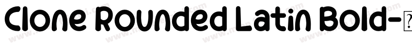 Clone Rounded Latin Bold字体转换